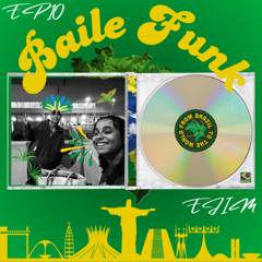 EP10 - Baile Funk