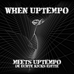 When Uptempo Meets Uptempo | De Echte Kicks Editie