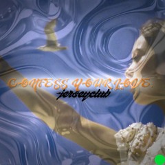confess your love. #jerseyclub @prodbyacu