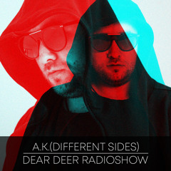 A.K.(Different-Sides) - Dear Deer Radioshow (30.10.2020)
