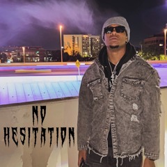 No hesitation