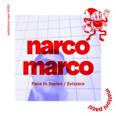 selezione mps #033 – Narco Marco