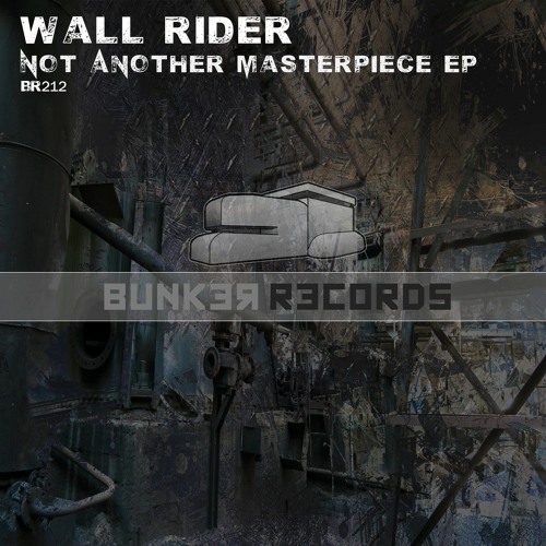[ASG BR212] Wall Rider - Not Another Masterpiece EP Preview
