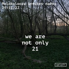 We Are Not Only 21: пайта