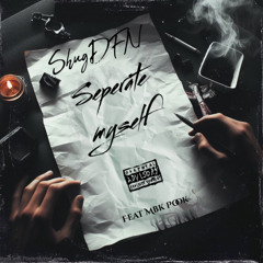 Seperate Myself (Feat. Mbk Pook)