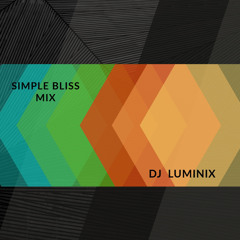 SIMPLE BLISS - DJ LUMINIX