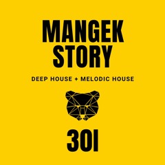 Mangek Story N° 301 - Deep & Tech House