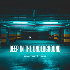 ElfenTee - Deep In The Underground