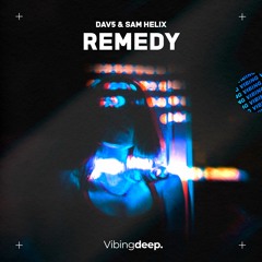 DAV5 & Sam Helix - Remedy