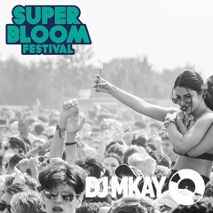 MKAY SUPERBLOOM FESTIVAL BAYERN3 STAGE 22 (Live Mixed)