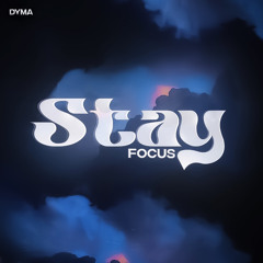Dyma - Stay Focus