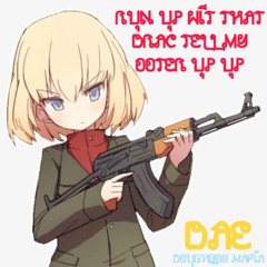 RUN UP WIT THAT DRAC TOLD MY OOTER UP UP (Prod. twice!)