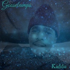 Kaddo Goosebumps .mp3
