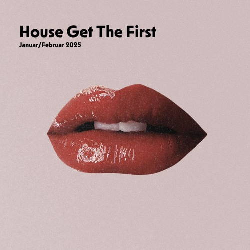 House Get The First Januar/Februar 2025
