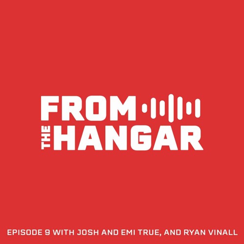 Episode 9 with Josh and Emi True, and Ryan Vinall