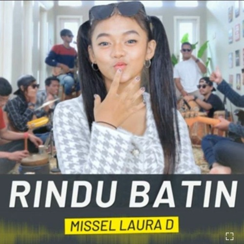 Stream MISSEL LAURA RINDU BATIN.mp3 by Berunk Tambleg | Listen online for  free on SoundCloud