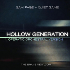 HOLLOW GENERATION - Orchestral Operatic Version