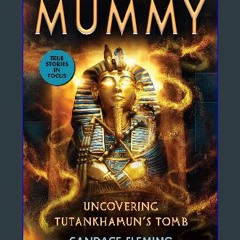 [ebook] read pdf ⚡ The Curse of the Mummy: Uncovering Tutankhamun's Tomb (Scholastic Focus) (True
