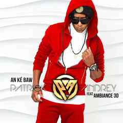 An ké ba'w (feat. Ambiance 3D)