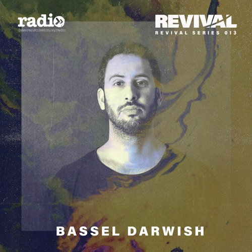 Revival Series 013: Bassel Darwish