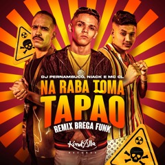 DJ Pernambuco, MC Niack, MC CL - Na Raba Toma Tapão (Remix Brega Funk)