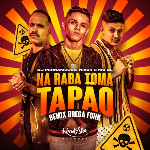 DJ Pernambuco, MC Niack, MC CL - Na Raba Toma Tapão (Remix Brega Funk)