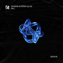 PREMIERE | Yeadon & Peter Illias - Fall [10 Steps North]
