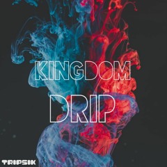 Kingdom Drip