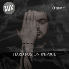 #1 Hard fusion By O'mate