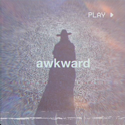 AWKWARD (PROD. DED STARK)