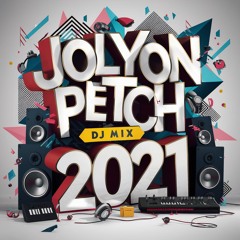 Jolyon Petch - DJ Mix 2021