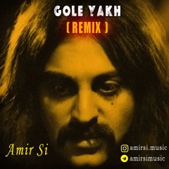 Kourosh Yaghmaei - Gole Yakh (Remix by Amir Si)