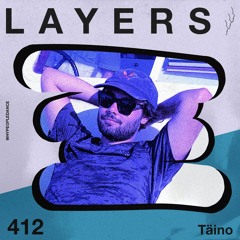 LAYER #412 | Täino