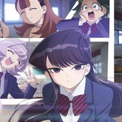 A Blooming Flower in the Next Seat — Komi Can't Communicate [OST]