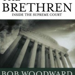 =ONLINE*$ The Brethren: Inside the Supreme Court by Bob Woodward
