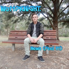 Newa (Feel It) - Feat. Wott?KNiGHT. 83bpm