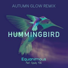 Hummingbird ft. Cyndy Fike (Autumn Glow Remix)