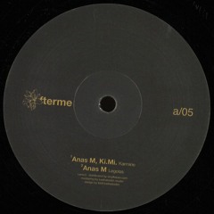 A1 - Anas M, Ki.Mi. - Karmine (Original Mix)