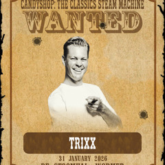 DJ TRIXX @ Candyshop – The Classics Steam Machine (31-01-2026)