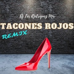Tacones Rojos - Sebastian Yatra (Remix) Fer Rodriguez Mix