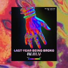 Last Year Being Broke