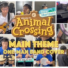 Animal Crossing: New Horizons - Main Theme, One-Man Band Cover