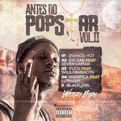 Weezy Baby - Fuck ( Feat. Wilili Babacita)