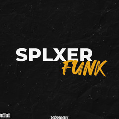 SPLXER FUNK