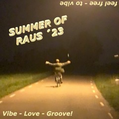 summer of raus ´23