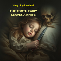 THE TOOTH FAIRY LEAVES A KNIFE