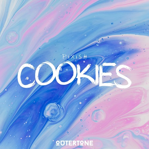 Pixish - Cookies [Outertone Release]