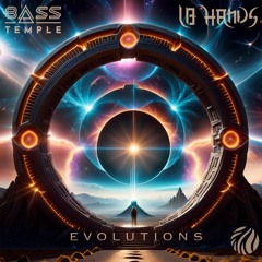 18 Hands & Bass Temple - Evolutions
