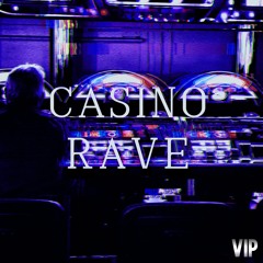 Casino Rave (VIP)