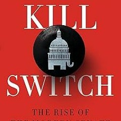 ^ Kill Switch: The Rise of the Modern Senate and the Crippling of American Democracy BY: Adam J